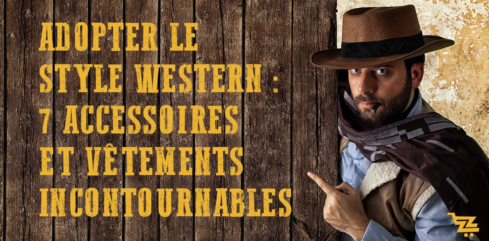 Adopter le Style Western : 7 Accessoires et Vêtements Incontournables