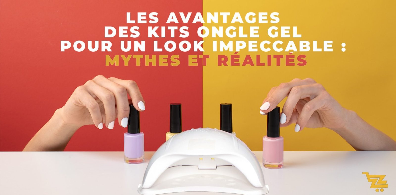 Les Avantages des Kits Ongle Gel pour un Look Impeccable Mythes et — free download