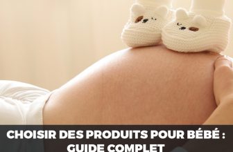 Bio-Bébé.fr - Choisir des produits pour bébé : guide complet pour les futures parents
