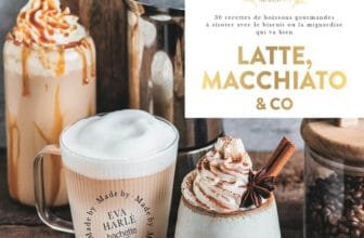Livre recettes boissons gourmandes Latte macchiato & co avec boissons café et biscuits