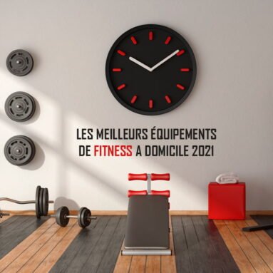 Les meilleurs équipements de Fitness à domicile